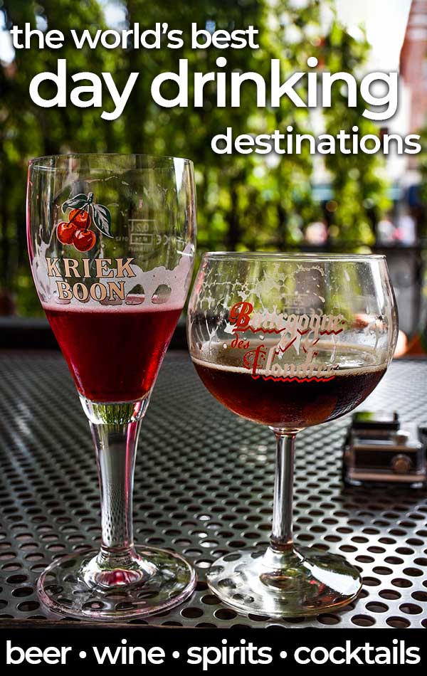 The World's Best Day Drinking Destinations include restaurants, bars, cafes, beaches and even parks. Learn what locals and travelers love drinking during the day around the world.