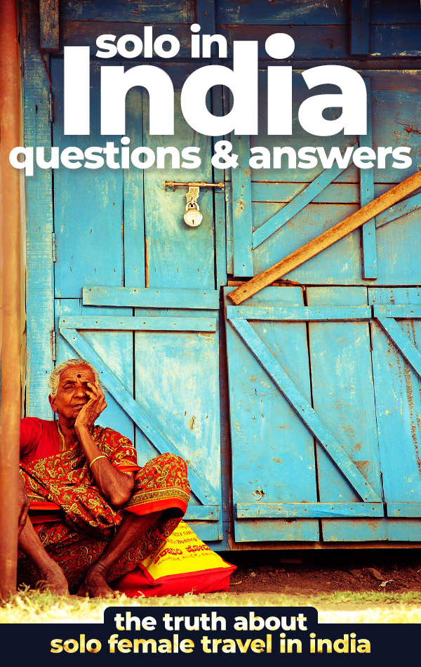 The truth about solo female travel in India - includes your most pressing questions about food, transportation, budgeting, health and safety, all answered by an experienced solo female traveler currently backpacking in India.