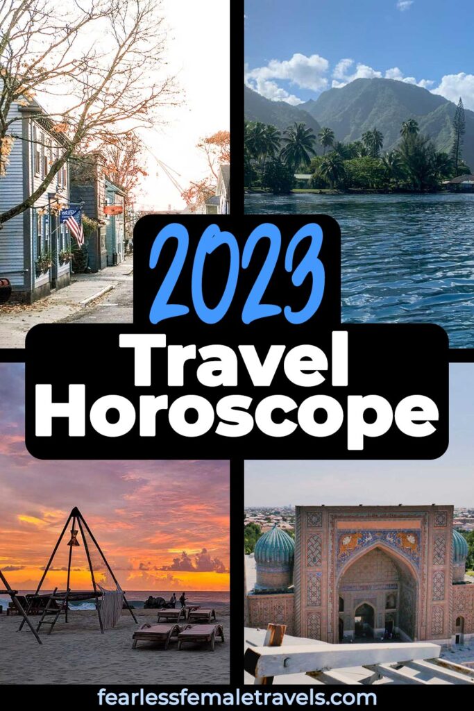2023 Travel Horoscope for Every Zodiac Sign Aries Pisces Gemini Virgo Leo Cancer Sagittarius Capricorn Aquarius Scorpio Taurus Libra Where to Travel in 2023