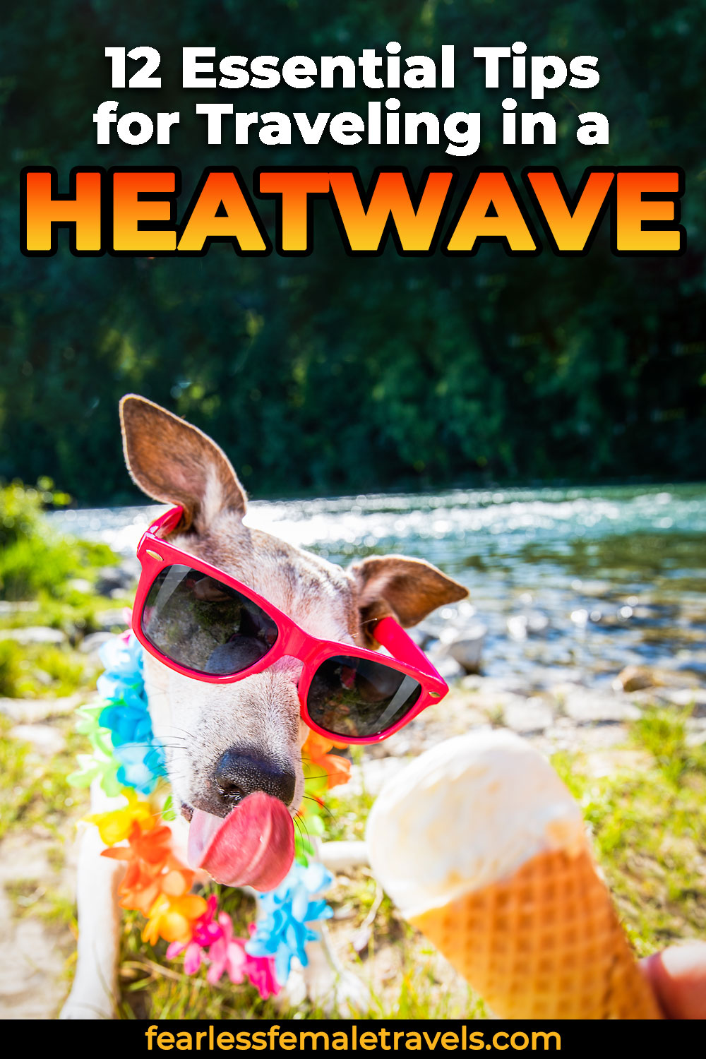 12 Tips for Traveling During a Heatwave