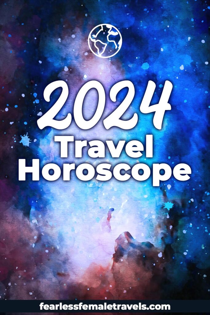 2024 Travel Horoscope for Every Zodiac Sign Gemini Libra Sagittarius Capricorn Aquarius Pisces