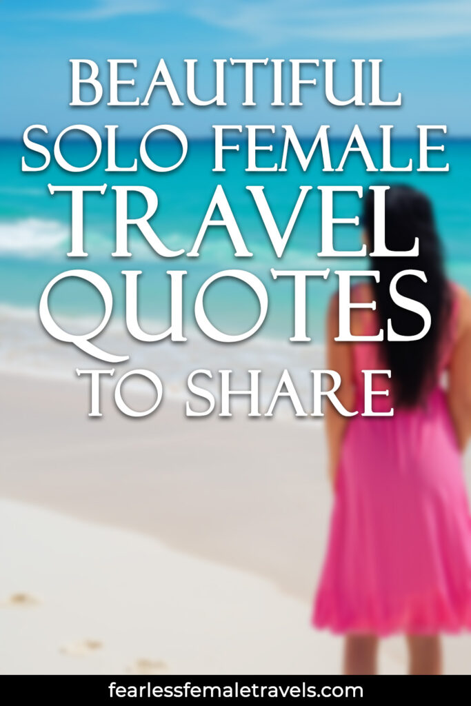 Beautiful solo female travel quotes to share with others