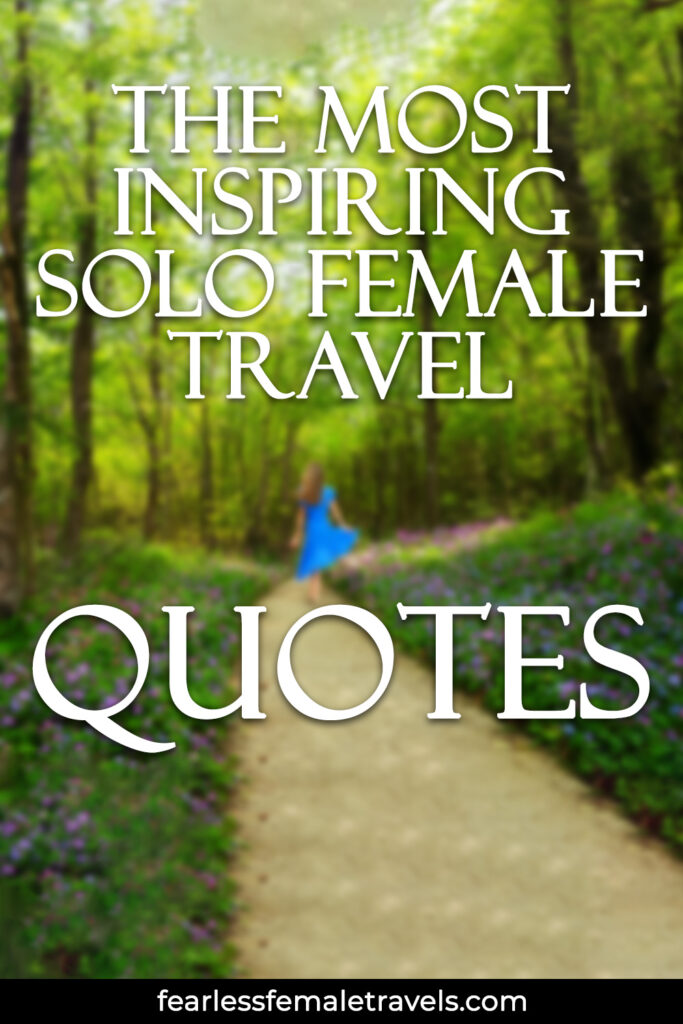 The 20+ Most Inspirational Solo Female Travel Quotes to Inspire and Share
