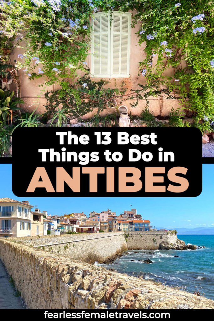 These are the thirteen best things to do in Antibes in the South of France on the Cote d'Azur