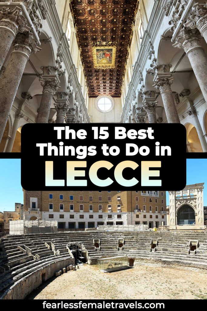 The 15 Best Things to Do in Lecce: Baroque Architecture, Churches, Archeology, Pasta Making Classes and More!