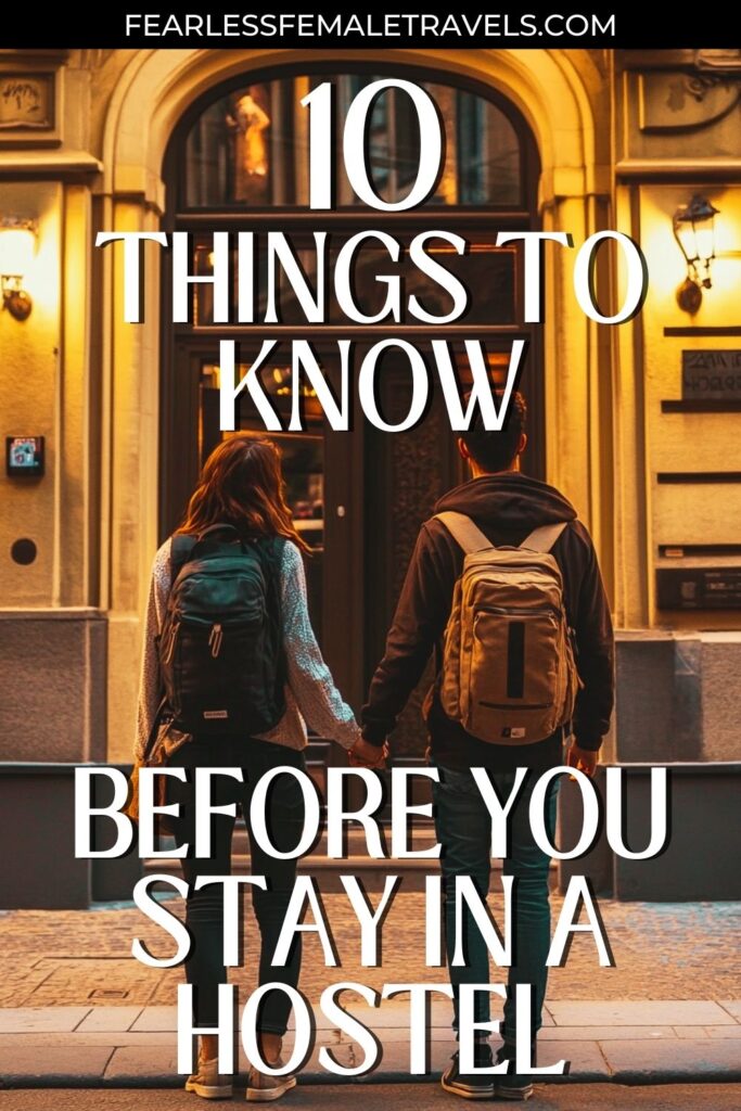 10 Things to Know About Staying in Hostels as a Solo Budget Traveler
