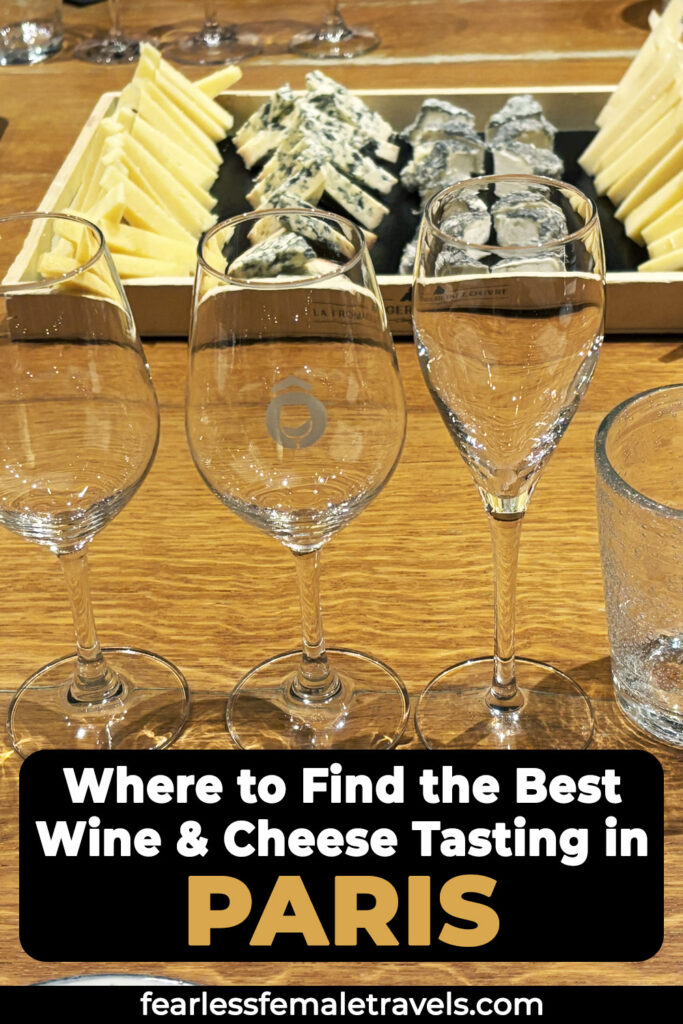 Where to Find the Best Wine and Cheese Tastings in Paris, France