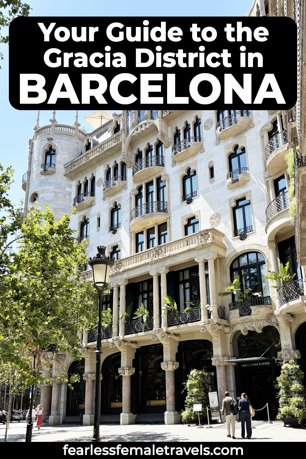 Your Guide to Exploring Gracia, Barcelona: Things to Do, Restaurants and Hotels in Gracia
